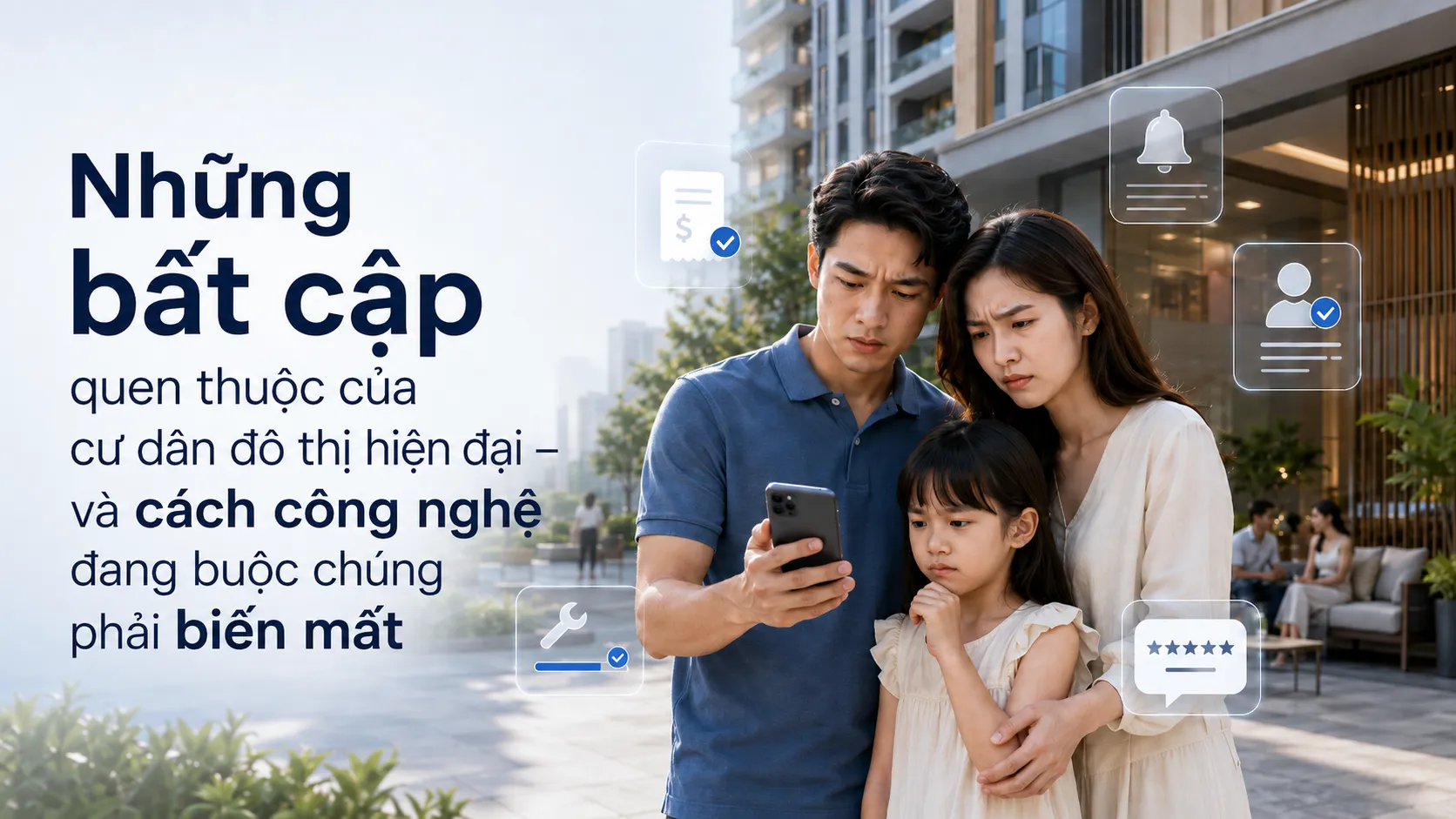 Những bất cập quen thuộc của cư dân đô thị hiện đại – và cách công nghệ đang buộc chúng phải biến mất